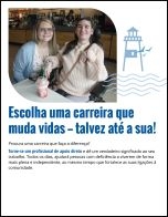 Escolha uma carreira que  muda vidas — talvez até a sua!