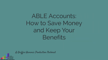 ABLE Accounts: How to Save Money and Keep Your Benefits