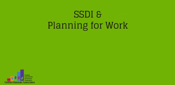 SSDI & Planning for Work